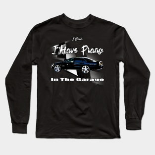 I Have Plans In The Garage Long Sleeve T-Shirt